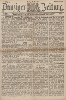 Danziger Zeitung. Jg.31, № 16814 (13 Dezember 1887) - Morgen=Ausgabe.