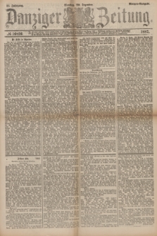 Danziger Zeitung. Jg.31, № 16826 (20 Dezember 1887) - Morgen=Ausgabe.