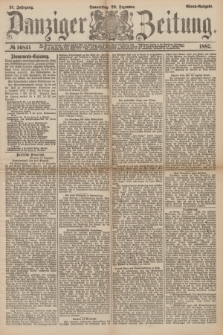 Danziger Zeitung. Jg.31, № 16841 (29 Dezember 1887) - Abend=Ausgabe.