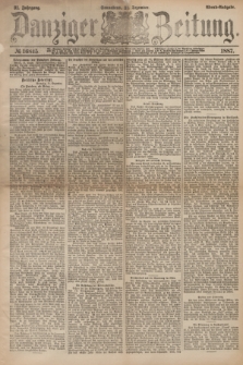 Danziger Zeitung. Jg.31, № 16845 (31 Dezember 1887) - Abend-Ausgabe.