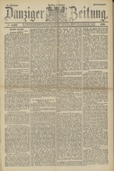 Danziger Zeitung. Jg.31, № 16849 (3 Januar 1888) - Abend-Ausgabe.