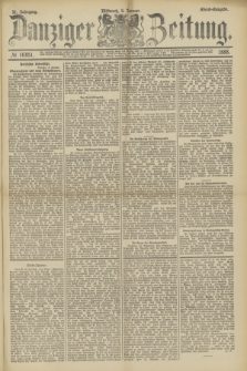 Danziger Zeitung. Jg.31, № 16851 (4 Januar 1888) - Abend-Ausgabe.