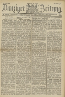 Danziger Zeitung. Jg.31, № 16853 (5 Januar 1888) - Abend-Ausgabe.