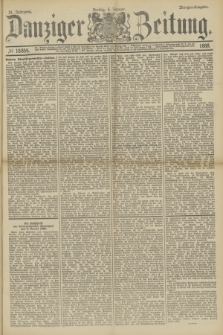 Danziger Zeitung. Jg.31, № 16854 (6 Januar 1888) - Morgen-Ausgabe.