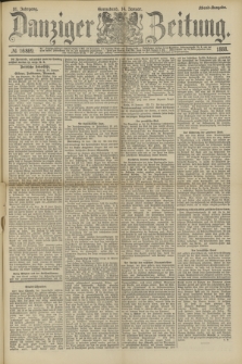 Danziger Zeitung. Jg.31, № 16869 (14 Januar 1888) - Abend-Ausgabe.