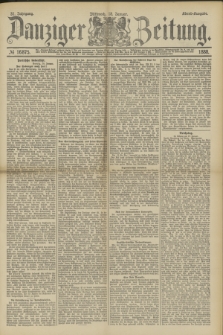 Danziger Zeitung. Jg.31, № 16875 (18 Januar 1888) - Abend-Ausgabe.