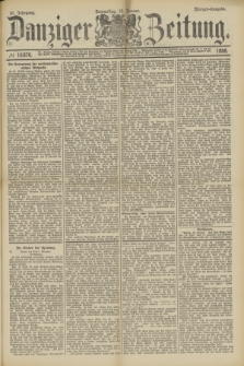 Danziger Zeitung. Jg.31, № 16876 (19 Januar 1888) - Morgen-Ausgabe.