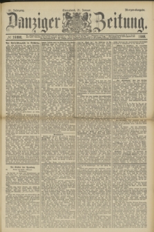 Danziger Zeitung. Jg.31, № 16880 (21 Januar 1888) - Morgen-Ausgabe.