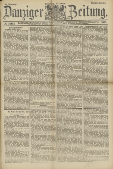 Danziger Zeitung. Jg.31, № 16888 (26 Januar 1888) - Morgen-Ausgabe.