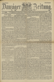 Danziger Zeitung. Jg.31, № 16891 (27 Januar 1888) - Abend-Ausgabe. + dod.