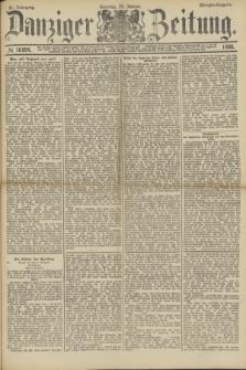 Danziger Zeitung. Jg.31, № 16894 (29 Januar 1888) - Morgen-Ausgabe. + dod.
