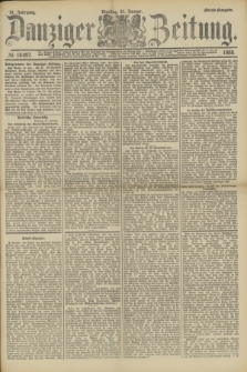 Danziger Zeitung. Jg.31, № 16897 (31 Januar 1888) - Abend-Ausgabe. + dod.