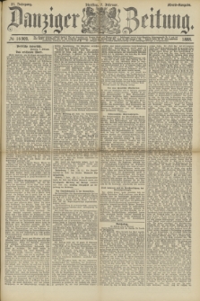 Danziger Zeitung. Jg.31, № 16909 (7 Februar 1888) - Abend-Ausgabe. + dod.