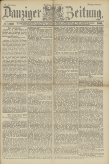 Danziger Zeitung. Jg.31, № 16920 (14 Februar 1888) - Morgen-Ausgabe.