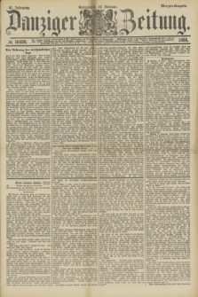 Danziger Zeitung. Jg.31, № 16928 (18 Februar 1888) - Morgen-Ausgabe.