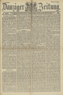 Danziger Zeitung. Jg.31, № 16932 (21 Februar 1888) - Morgen-Ausgabe.