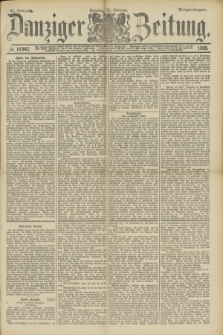 Danziger Zeitung. Jg.31, № 16942 (26 Februar 1888) - Morgen-Ausgabe. + dod.