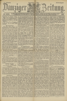 Danziger Zeitung. Jg.31, № 16949 (1 März 1888) - Abend-Ausgabe.