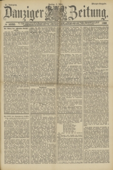 Danziger Zeitung. Jg.31, № 16950 (2 März 1888) - Morgen-Ausgabe.