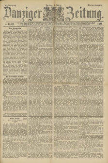 Danziger Zeitung. Jg.31, № 16956 (6 März 1888) - Morgen-Ausgabe.