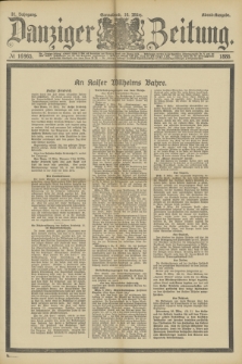 Danziger Zeitung. Jg.31, № 16965 (10 März 1888) - Abend-Ausgabe.