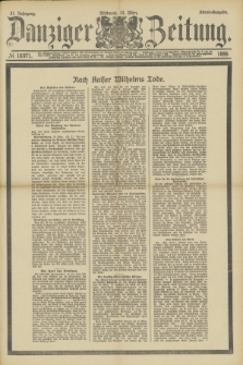 Danziger Zeitung. Jg.31, № 16971 (14 März 1888) - Abend-Ausgabe.