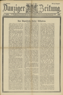 Danziger Zeitung. Jg.31, № 16976 (17 März 1888) - Morgen-Ausgabe.