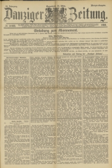 Danziger Zeitung. Jg.31, № 16988 (23 März 1888) - Morgen-Ausgabe.