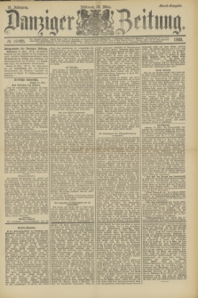 Danziger Zeitung. Jg.31, № 16995 (28 März 1888) - Abend-Ausgabe.