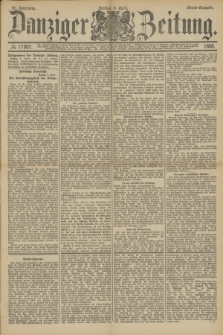 Danziger Zeitung. Jg.31, № 17007 (6 April 1888) - Abend-Ausgabe.