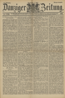 Danziger Zeitung. Jg.31, № 17008 (7 April 1888) - Morgen-Ausgabe.