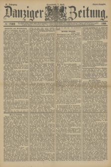 Danziger Zeitung. Jg.31, № 17009 (7 April 1888) - Abend-Ausgabe.