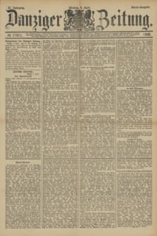 Danziger Zeitung. Jg.31, № 17011 (9 April 1888) - Abend-Ausgabe.