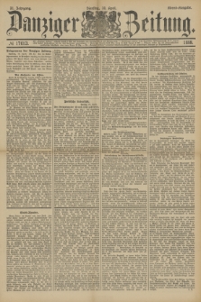 Danziger Zeitung. Jg.31, № 17013 (10 April 1888) - Abend-Ausgabe.