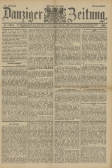 Danziger Zeitung. Jg.31, № 17015 (11 April 1888) - Abend-Ausgabe.