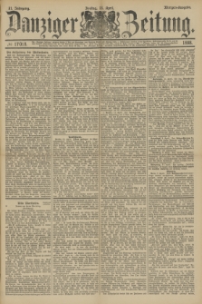 Danziger Zeitung. Jg.31, № 17018 (13 April 1888) - Morgen-Ausgabe.