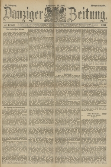 Danziger Zeitung. Jg.31, № 17020 (14 April 1888) - Morgen-Ausgabe.