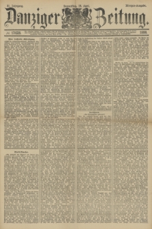 Danziger Zeitung. Jg.31, № 17028 (19 April 1888) - Morgen-Ausgabe.
