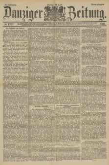 Danziger Zeitung. Jg.31, № 17031 (20 April 1888) - Abend-Ausgabe. + dod.
