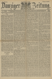 Danziger Zeitung. Jg.31, № 17032 (21 April 1888) - Morgen=Ausgabe.