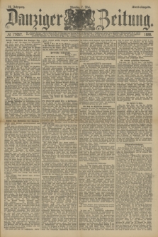 Danziger Zeitung. Jg.31, № 17057 (7 Mai 1888) - Abend-Ausgabe.