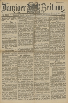 Danziger Zeitung. Jg.31, № 17059 (8 Mai 1888) - Abend-Ausgabe.