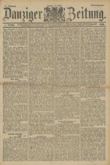 Danziger Zeitung. Jg.31, № 17063 (11 Mai 1888) - Abend-Ausgabe.