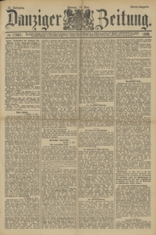 Danziger Zeitung. Jg.31, № 17067 (14 Mai 1888) - Abend-Ausgabe.