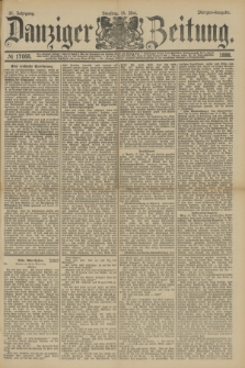Danziger Zeitung. Jg.31, № 17068 (15 Mai 1888) - Morgen-Ausgabe.