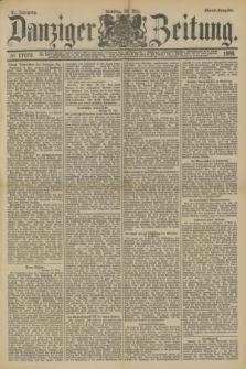 Danziger Zeitung. Jg.31, № 17079 (22 Mai 1888) - Abend-Ausgabe.