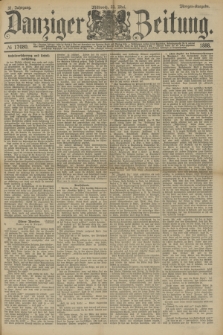Danziger Zeitung. Jg.31, № 17080 (23 Mai 1888) - Morgen=Ausgabe.