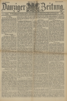 Danziger Zeitung. Jg.31, № 17093 (30 Mai 1888) - Abend=Ausgabe.