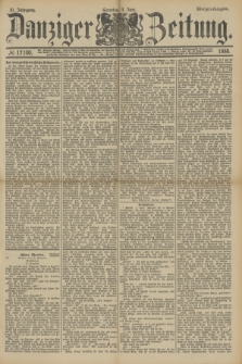 Danziger Zeitung. Jg.31, № 17100 (3 Juni 1888) - Morgen-Ausgabe. + dod.