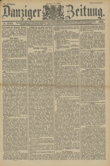 Danziger Zeitung. Jg.31, № 17101 (4 Juni 1888) - Abend-Ausgabe.